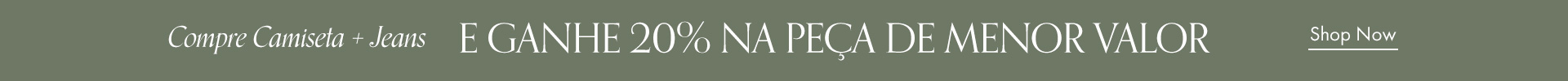 Jeans+Camiseta com 20% OFF!