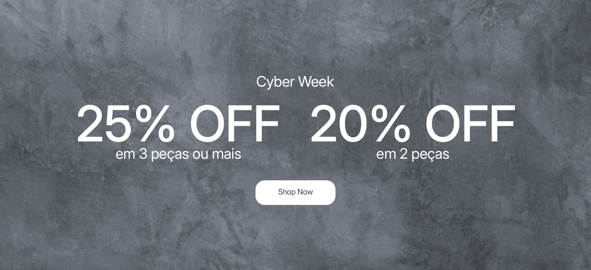 Cyber Week com até 25% OFF!