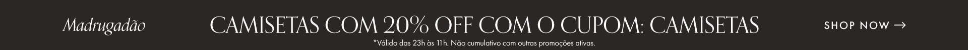 Use o cupom CAMISETAS!